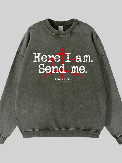 Here I Am Send Me - Bible Verse Isaiah 6:8 Jesus God Christian Washed Sweatshirt