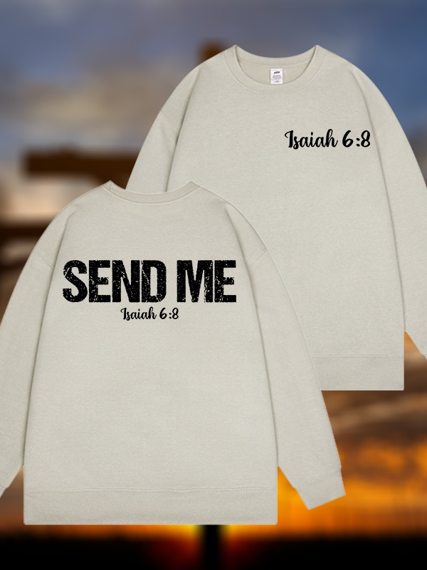 Isaiah 6:8 - SEND ME Jesus God Christian Sweatshirt