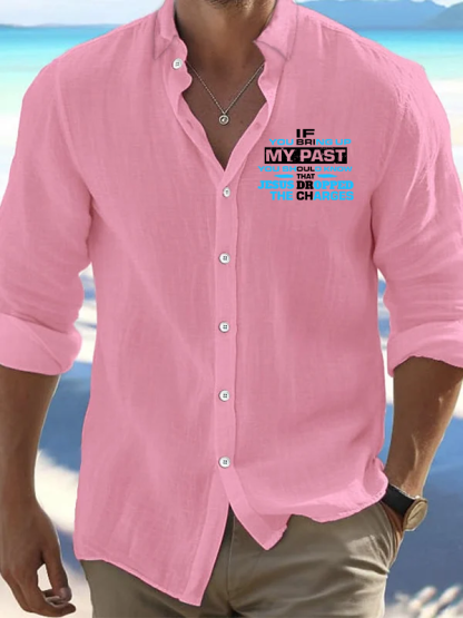 If You Bring Up My Past You Should Know That Jesus Dropped the Charges Christian Resort Casual Shirt