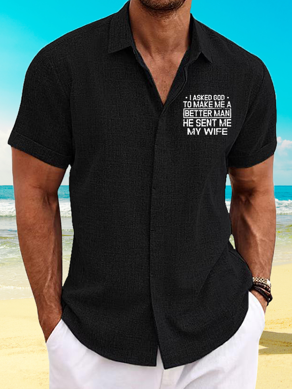 I Asked God To Make Me A Better Man He Sent Me My Wife Jesus God Christian Short Sleeve Shirt