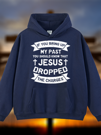 Jesus Dropped The Charges Jesus God Christian Plush Fleece-Lined Hoodie