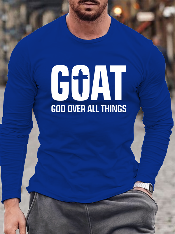 GOAT - God Over All Things Jesus God Christian Cotton Long Sleeve T-Shirt