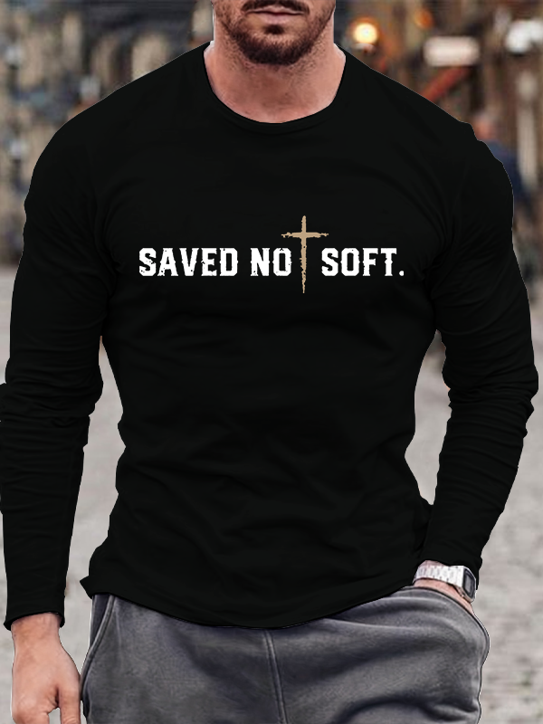 Saved Not Soft Jesus God Christian Cotton Long Sleeve T-Shirt