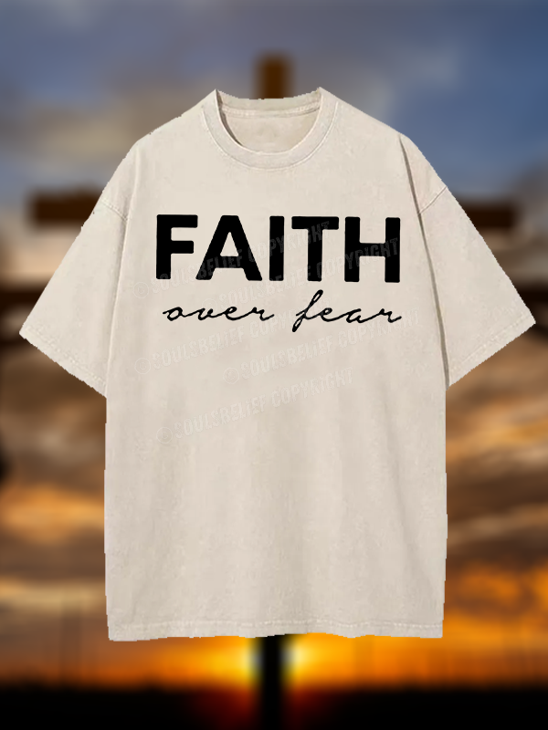 Faith over Fear  Jesus God Christian Washed T-Shirt