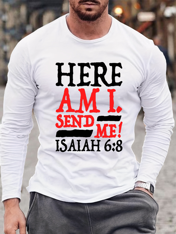 Isaiah 6:8 Send Me!  Jesus God Christian Cotton Long Sleeve T-Shirt