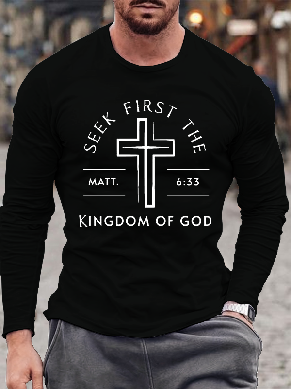 Seek First The Kingdom Of God Jesus God Christian Cotton Long Sleeve T-Shirt