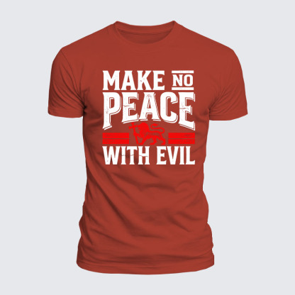 Luxe Mercerized Cotton Tee - Make No Peace With Evil
