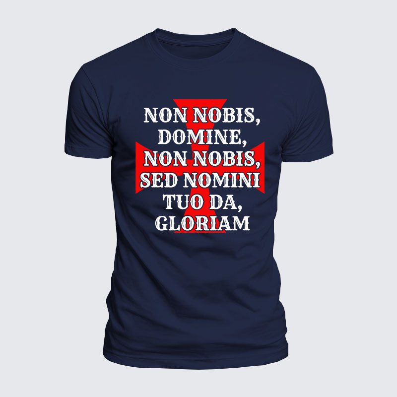 Luxe Mercerized Cotton Tee - Non Nobis Domine, Non Nobis, Sed Nomini Tuo Da Gloriam