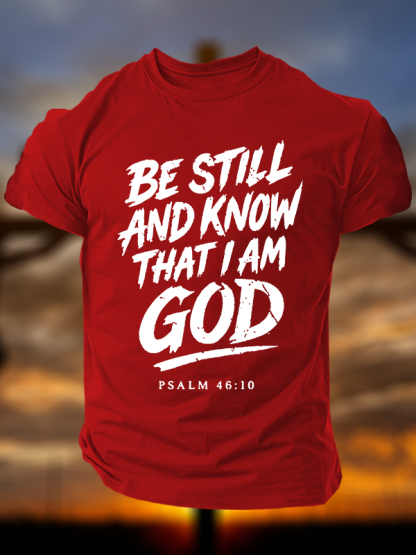 Be Still And Know That I am God Jesus God Christian Cotton T-Shirt
