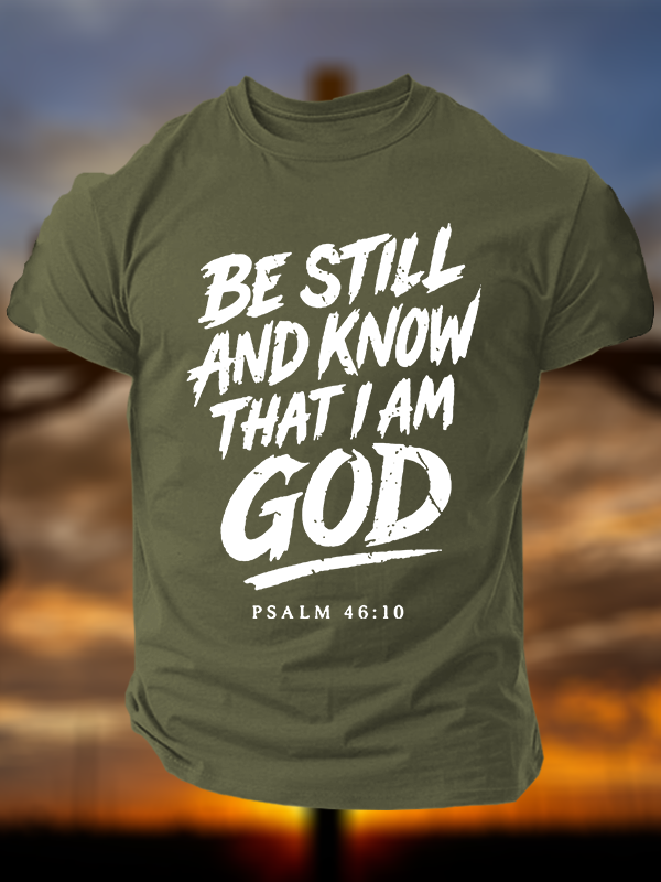 Be Still And Know That I am God Jesus God Christian Cotton T-Shirt