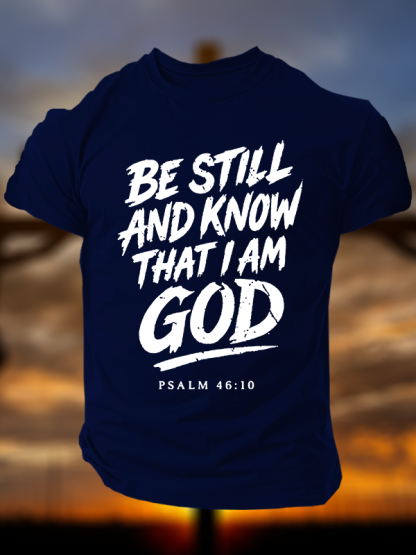 Be Still And Know That I am God Jesus God Christian Cotton T-Shirt