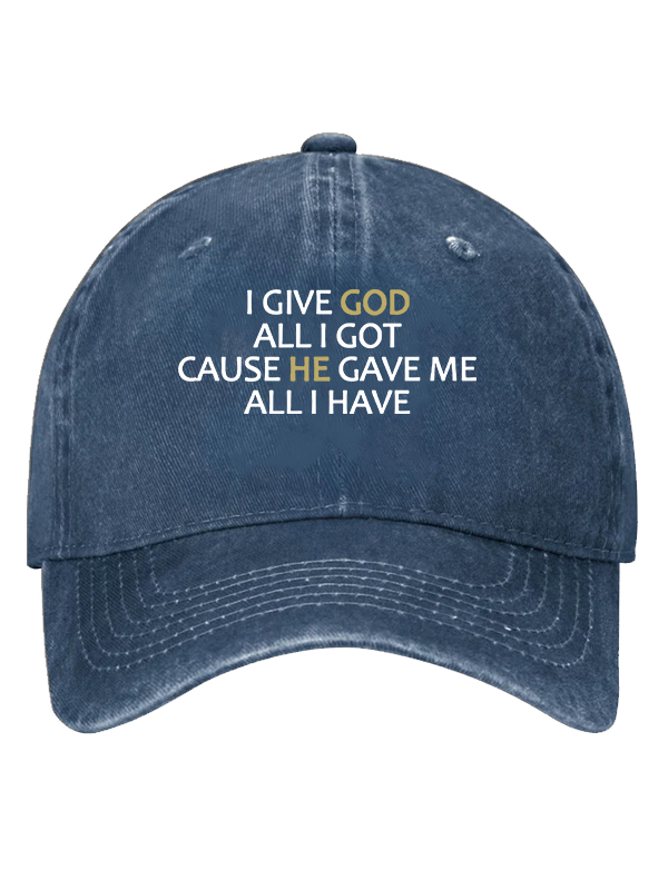 I Give God All I Got Christian Hat