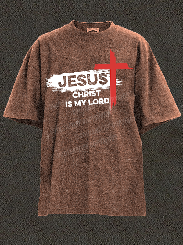 Jesus Christ Is My Lord Christian Washed T-Shirt