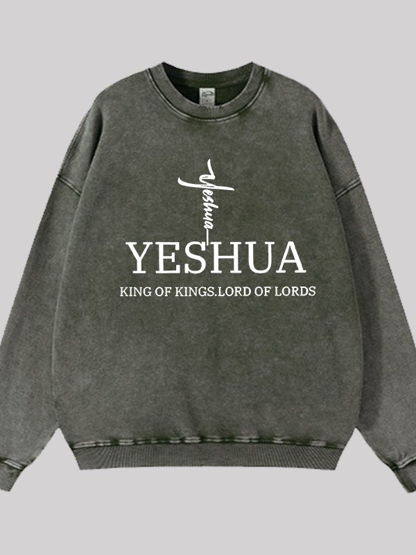 Yeshua King Of Kings Lord Of Lords Jesus God Christian Washed Sweatshirt