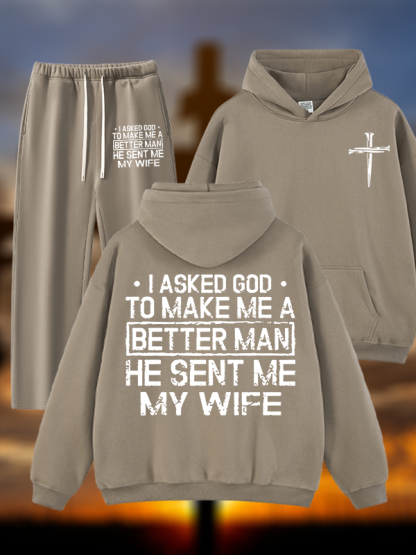 I Asked God To Make Me A Better Man He Sent Me My Wife Jesus God Christian Plush Fleece-Lined Hoodie Set