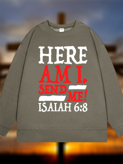 Isaiah 6:8 Send Me! Jesus God Christian Sweatshirt