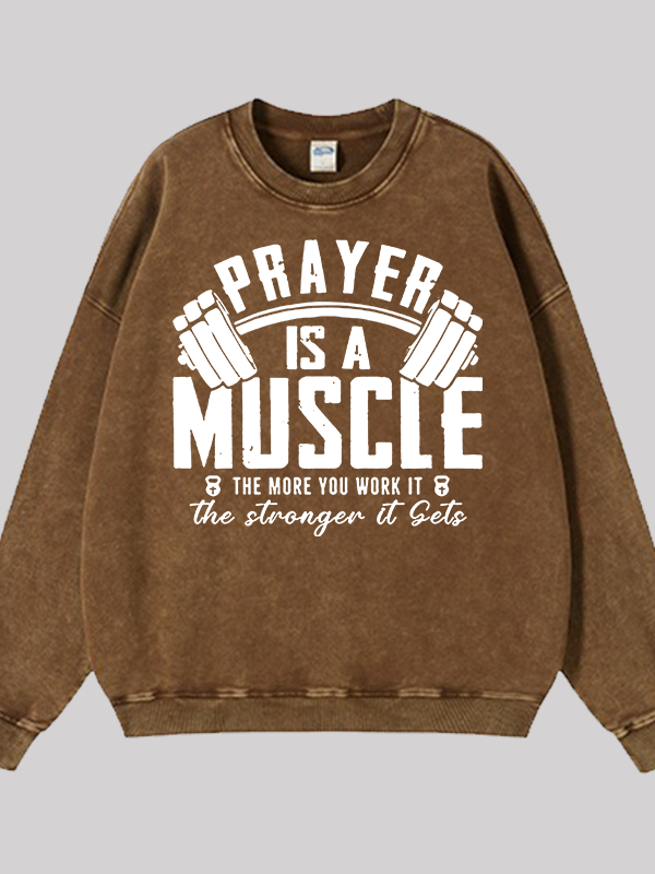 Prayer Is A Muscle Cross Jesus God Christian Washed Sweatshirt