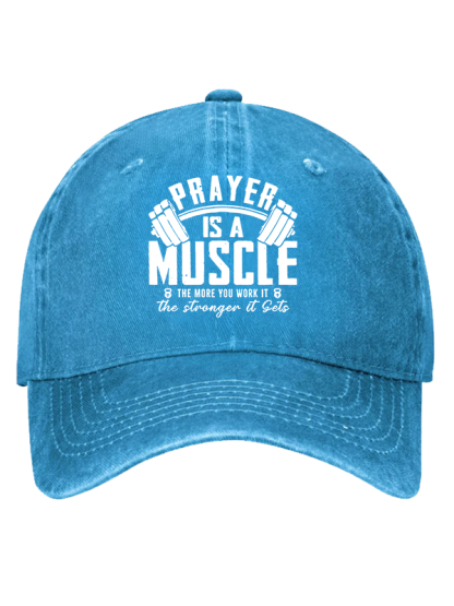 Prayer Is A Muscle Cross Christian Hat