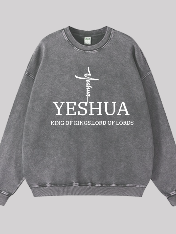 Yeshua King Of Kings Lord Of Lords Jesus God Christian Washed Sweatshirt