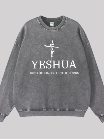 Yeshua King Of Kings Lord Of Lords Jesus God Christian Washed Sweatshirt