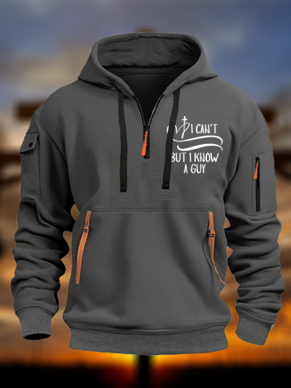  I Can't But I Know A Guy Jesus God Christian Zipper Hoodies