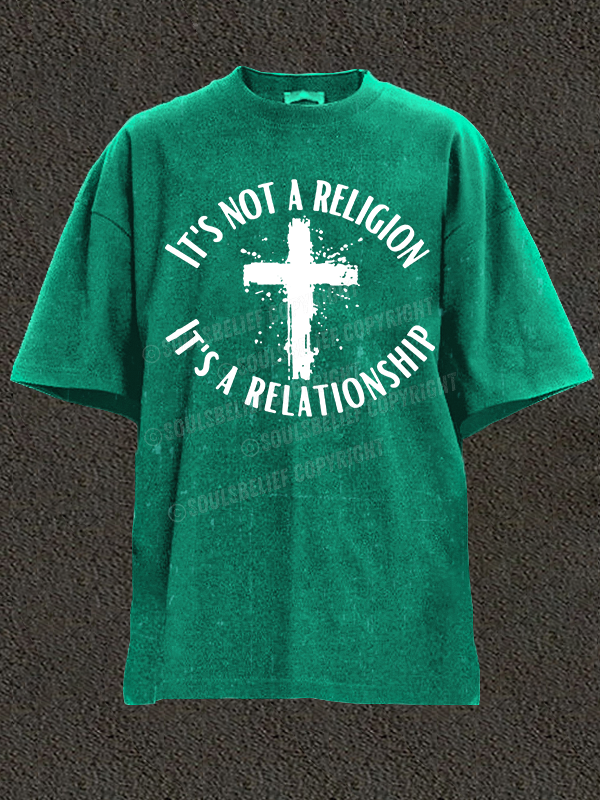 It's Not A Religion It's A Relationship Christian Washed T-Shirt