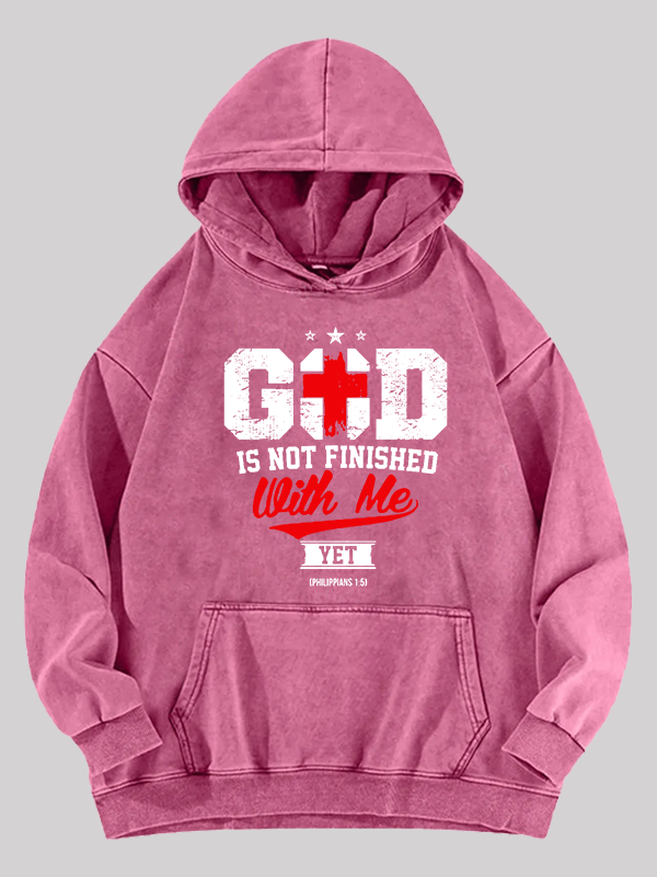 God Is Not Finished With Me Washed Hoodie