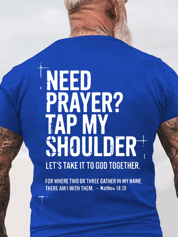 Need Prayer Tap My Shoulder  Jesus God Christian Cotton T-Shirt