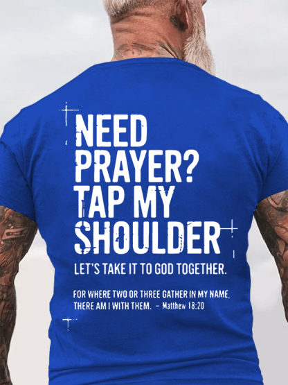 Need Prayer Tap My Shoulder  Jesus God Christian Cotton T-Shirt