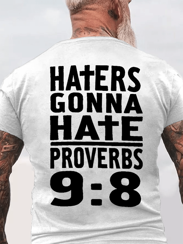 Haters Gonna Hate, Proverbs 9:8 Jesus God Christian Cotton T-Shirt