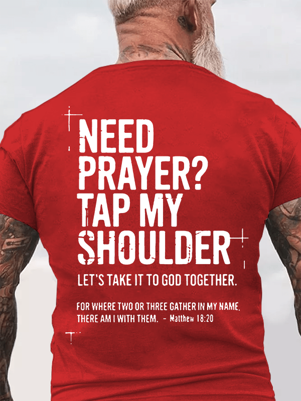 Need Prayer Tap My Shoulder  Jesus God Christian Cotton T-Shirt