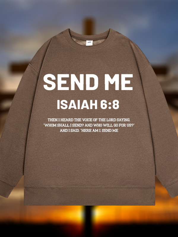 Send Me Isaiah 6:8 Jesus God Christian Sweatshirt