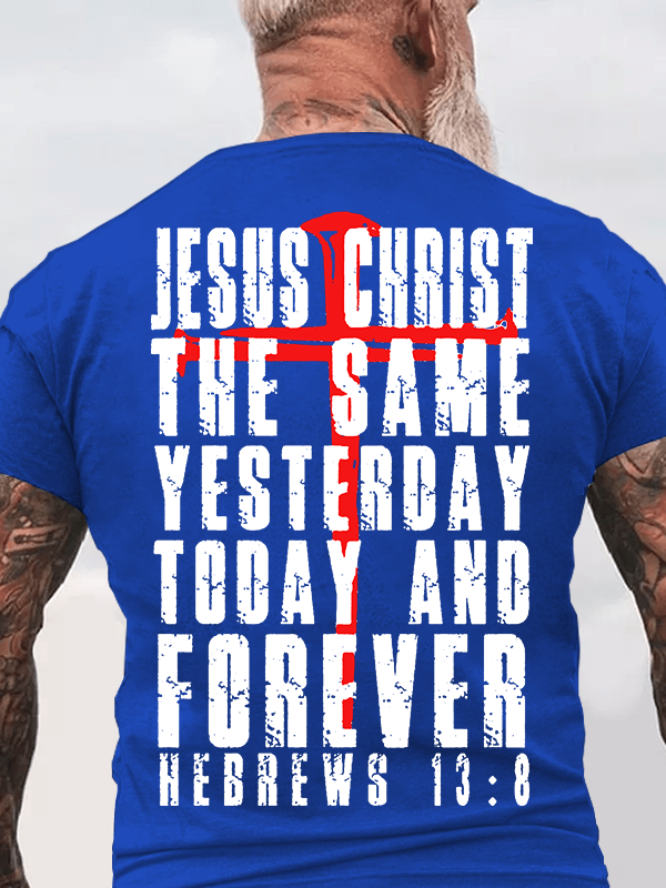 Jesus Christ Forever Jesus God Christian Cotton T-Shirt