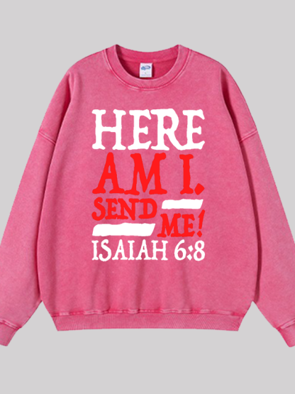 Isaiah 6:8 Send Me! Jesus God Christian Washed Sweatshirt
