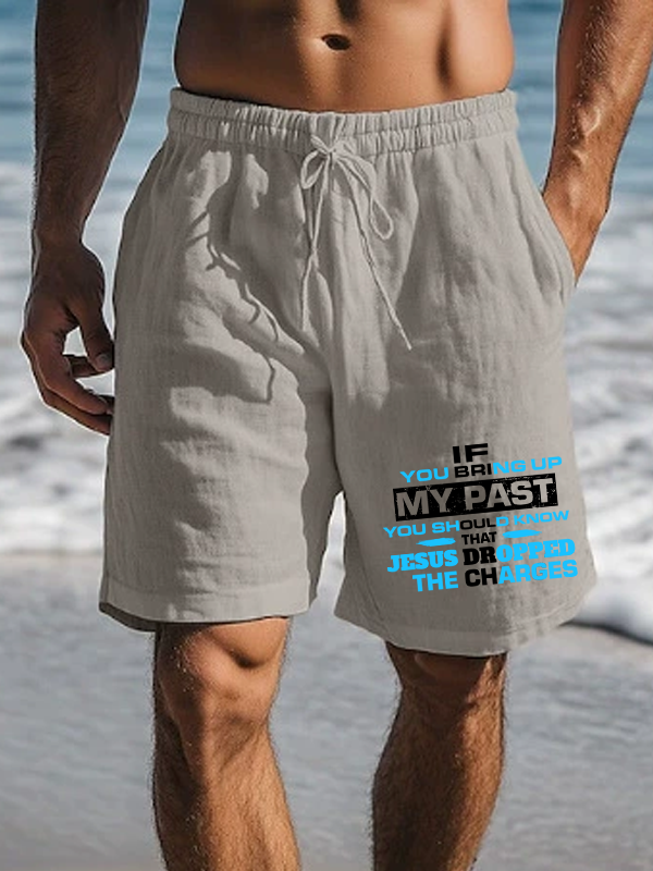 Men's If You Bring Up My Past You Should Know That Jesus Dropped the Charges Christian Beach Shorts