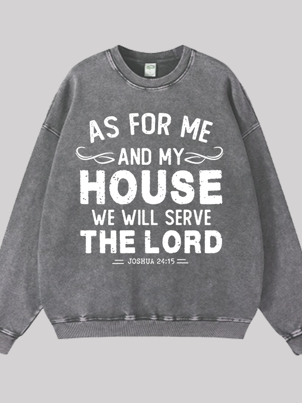 We Will Serve The Lord  Jesus God Christian Washed Sweatshirt