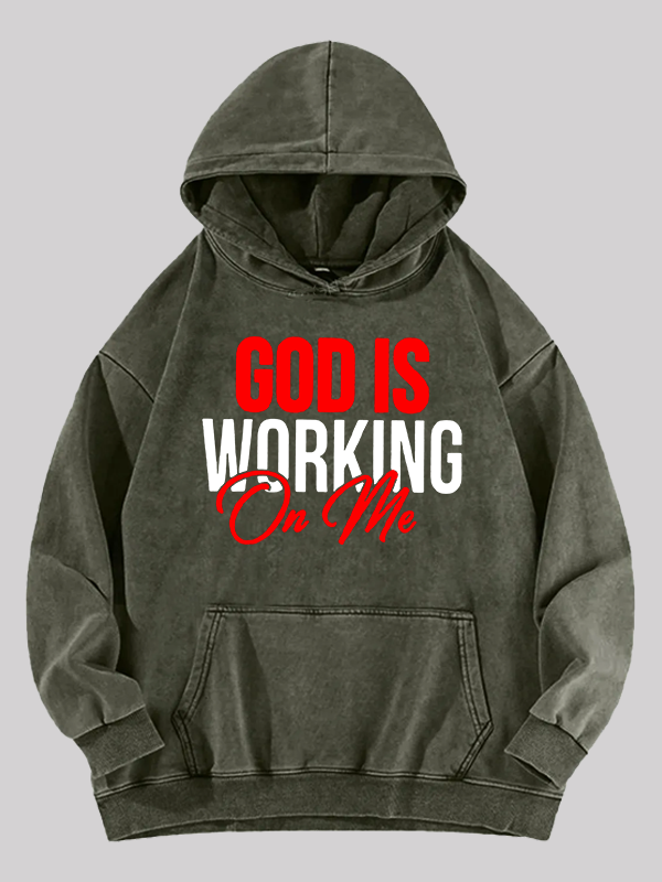 God Is Working On Me Jesus God Christian Washed Hoodie