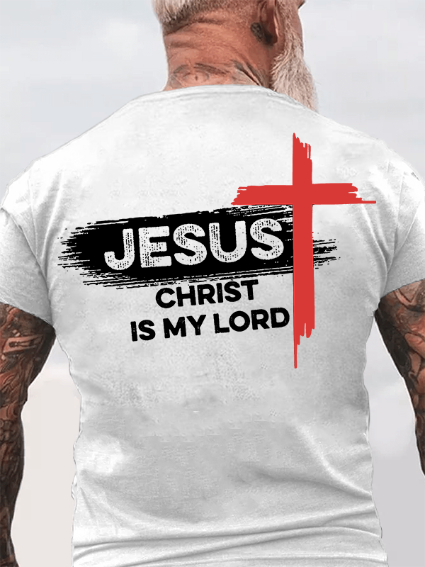 Jesus Christ Is My Lord Jesus God Christian Cotton T-Shirt