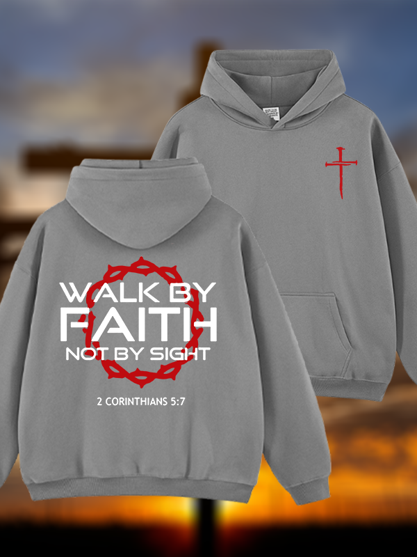 Walk By Faith Not By Sight 2 Corinthians 5:7 Cross Jesus God Christian Plush Fleece-Lined Hoodie