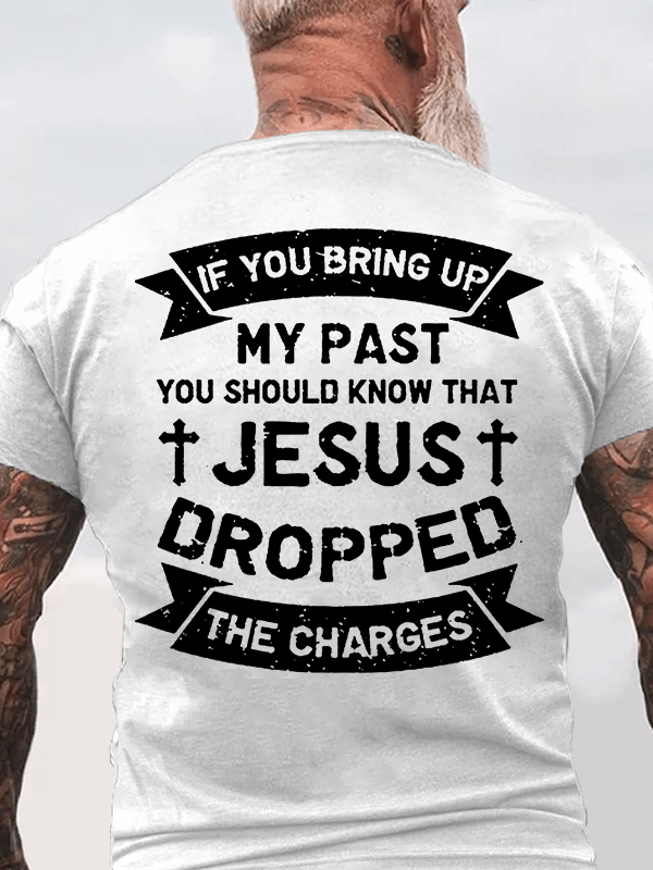 Jesus Dropped The Charges Cross Christian Cotton T-Shirt
