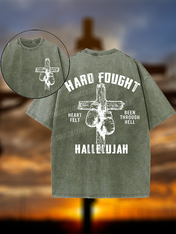 Hard Fought Hallelujah Christian Washed T-Shirt
