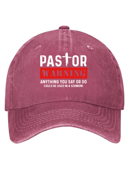Pastor Warning Anything You Say or Do Could Be Used in a Sermon Hat