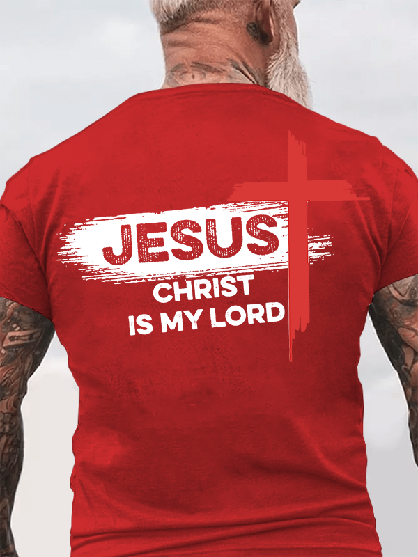Jesus Christ Is My Lord Jesus God Christian Cotton T-Shirt