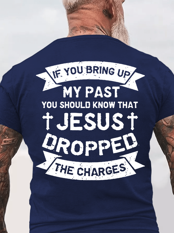 Jesus Dropped The Charges Cross Christian Cotton T-Shirt