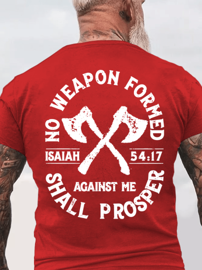 No Weapon Formed Shall Prosper - Isaiah 54:17  Jesus God Christian Cotton T-Shirt