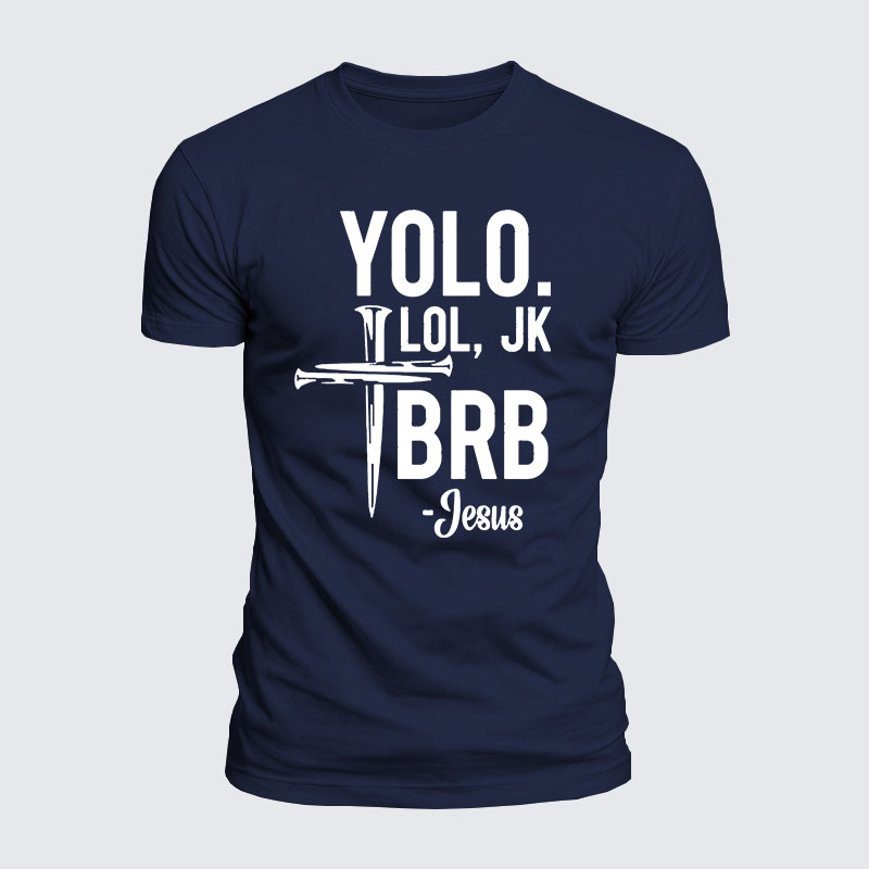 Luxe Mercerized Cotton Tee -  Yolo Jk Brb Jesus