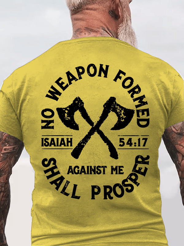 No Weapon Formed Shall Prosper - Isaiah 54:17  Jesus God Christian Cotton T-Shirt