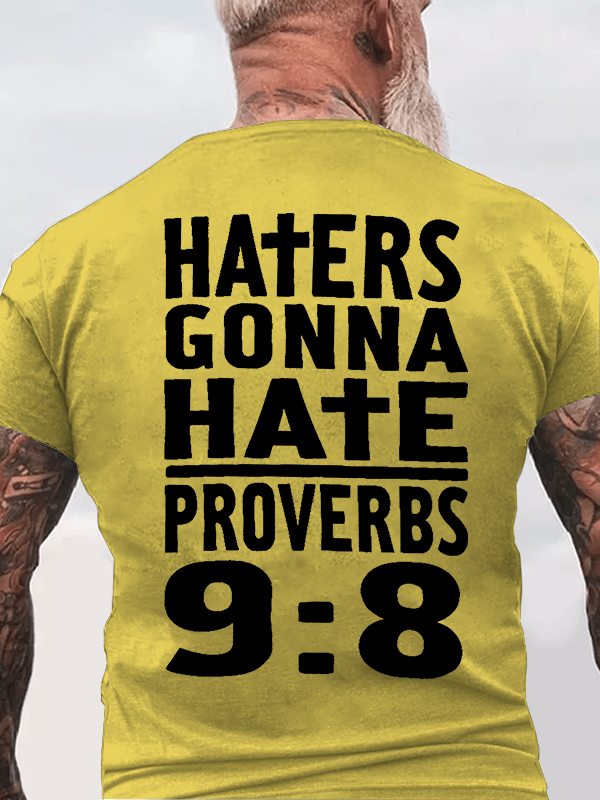 Haters Gonna Hate, Proverbs 9:8 Jesus God Christian Cotton T-Shirt
