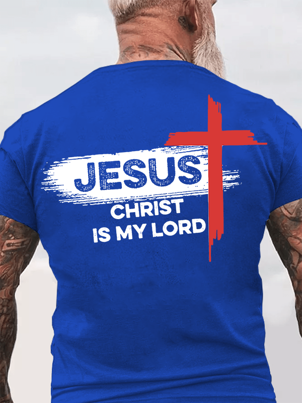Jesus Christ Is My Lord Jesus God Christian Cotton T-Shirt