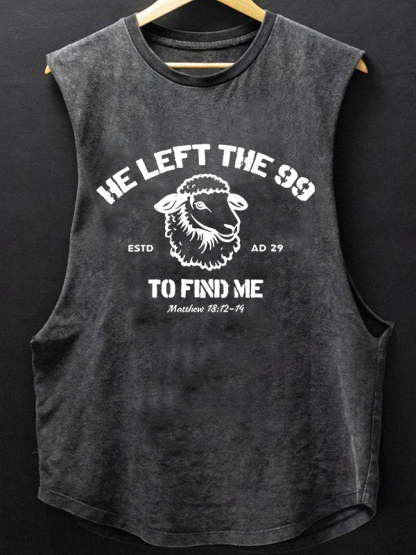 He left the 99 to Find Me Christian Washed Tank